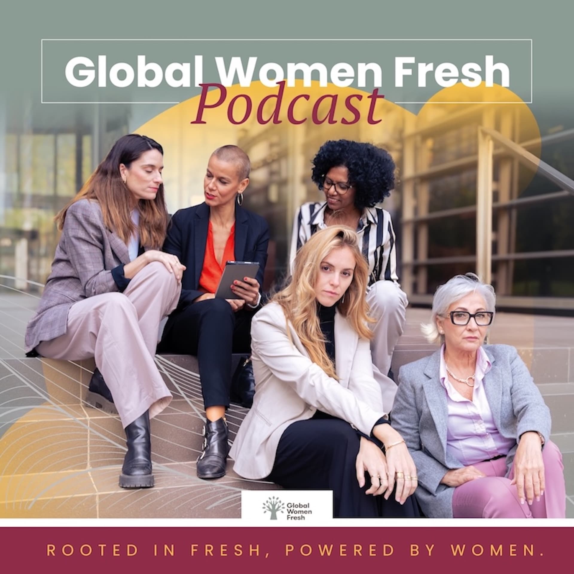 Mujeres que transforman la agroindustria - Global Women Fresh Podcast